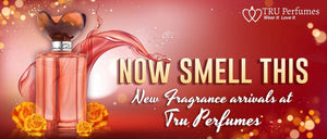 NOW SMELL THIS - NEW FRAGRANCE ARRIVALS AT TRU PERFUMES